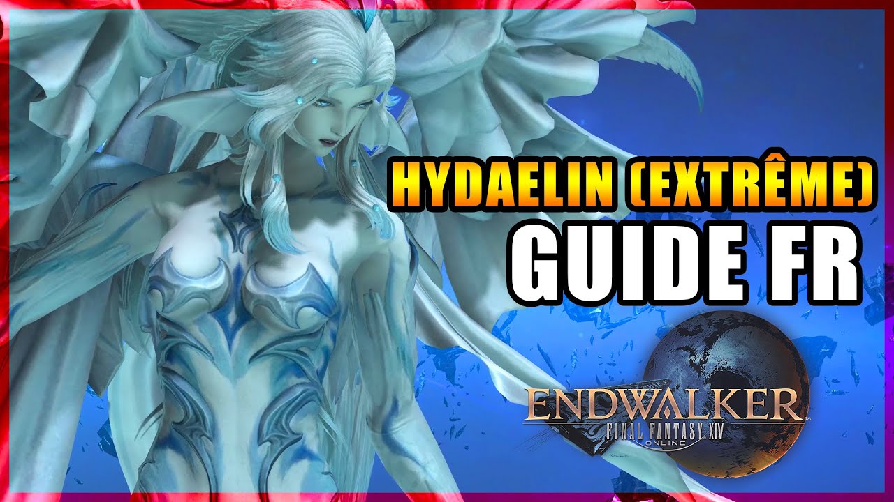 Hydaelin Extrême Guide FR ! ARMES i580 ! Endwalker Final Fantasy XIV !
