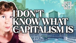 Capitalism ISN'T good. Let me explain. (Sabine Hossenfelder Doesn't Know What She's Talking About)