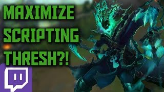 Maximize - Thresh Scripting! Stream Highlights #1