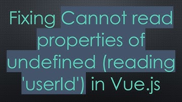 Fixing Cannot read properties of undefined (reading 