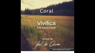 Vivifica - Coral e Orquesta - Arranjo de Joel de Amorim