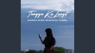 Tangga Ke Langit (feat. Mr West, Phillies Mathew & Stevenson) - Masterpiece