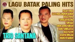LAGU BATAK PALING HITS TRIO SANTANA | Pajak Horas, Uju Di ngolungkon Manian, Soala Roha