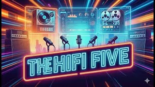 The HiFi Five Episode 25:  Measurements for Subjectivist Audiophiles