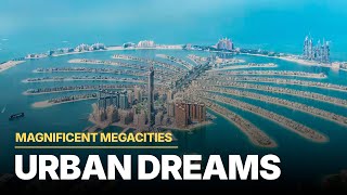 MAGNIFICENT MEGACITIES - DUBAI: FUTURISTIC ARCHITECTURE AND ARTISTIC INNOVATION