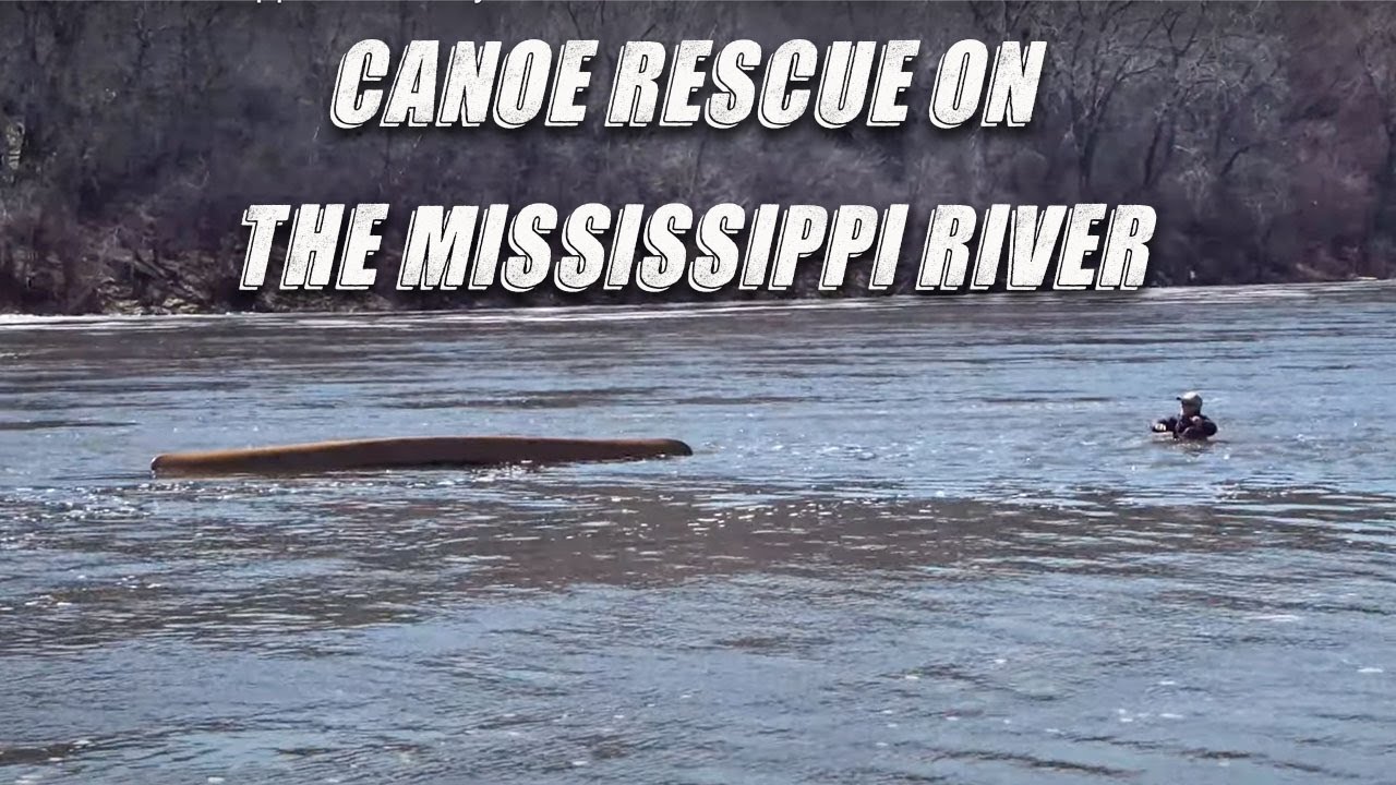 Canoe Rescue on the Mississippi River - Why We Fish - YouTube