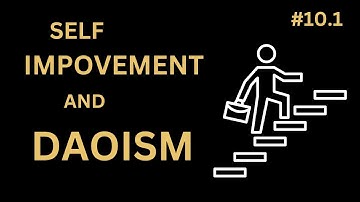 How to Improve Like a Daoist | Tao Te Ching Explained | Chapter 10 Part 1