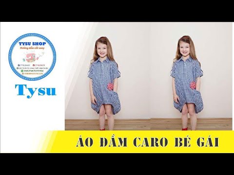 Video Hướng dẫn cắt may TysuShop số 859: Áo Đầm Caro Cho Bé... - youtube