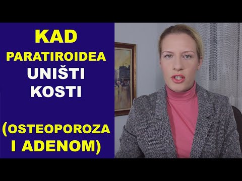 Kad paratiroidea uništi kosti (OSTEOPOROZA i adenom žlezde) - NAPOMENA ZA LEKARE / dr Bojana Mandić