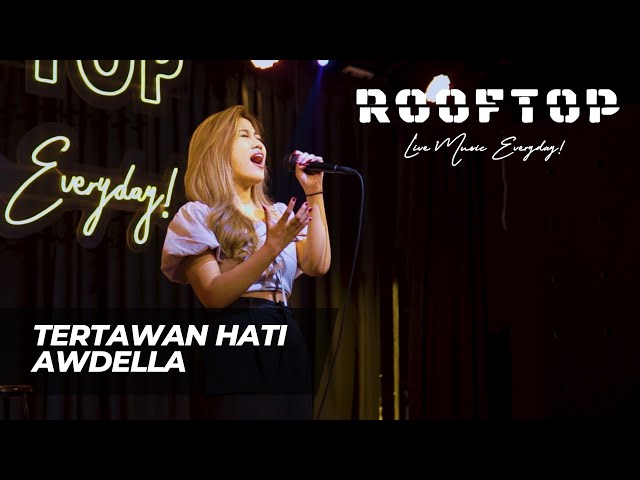 AWDELLA  - TERTAWAN HATI LIVE AT ROOFTOPCOFFEE class=