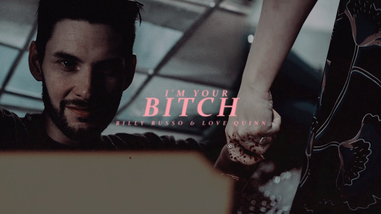 [i'm your b*tch]  billy russo & love quinn — for abs