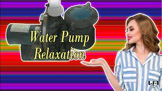 water pump relaxation sounds (sleep music)