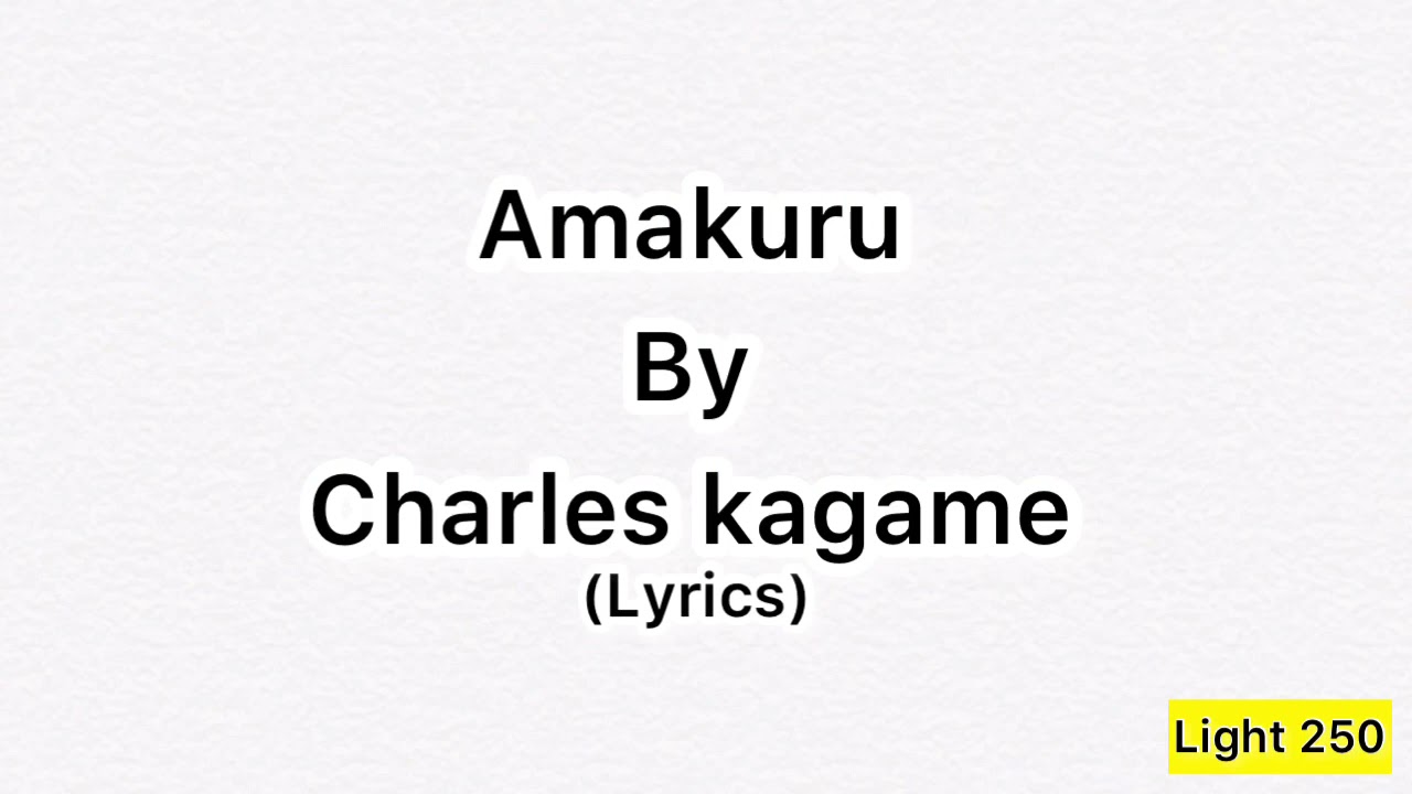 Amakuru by Charles kagameLyrics