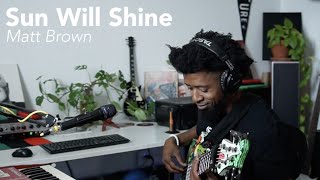 Sun Will Shine - Original Music by Matt Brown | Live looping