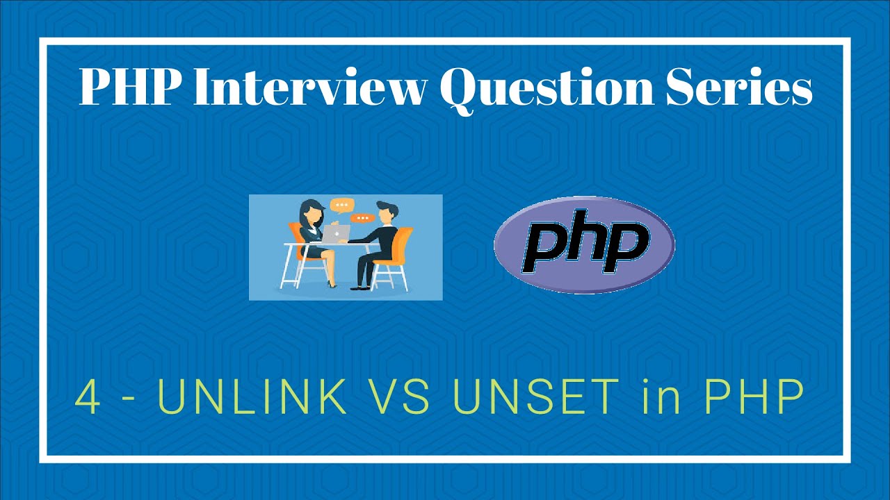 php unset  New  4 - Unlink Vs Unset in PHP (Interview Question \u0026 Answers Series)