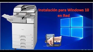 instalacion de impresora RICOH  para  Windows 10