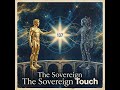 The Sovereign Touch