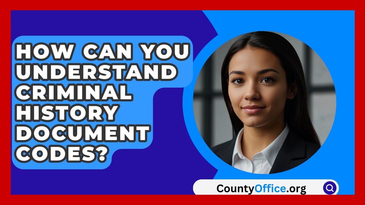 How Can You Understand Criminal History Document Codes? - CountyOffice.org