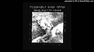 MISERABLY EVER AFTER - Dying In A Ditch (Alternate Edit)