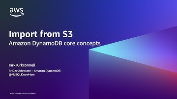 Import from S3 - Amazon DynamoDB Core Concepts | Amazon Web Services