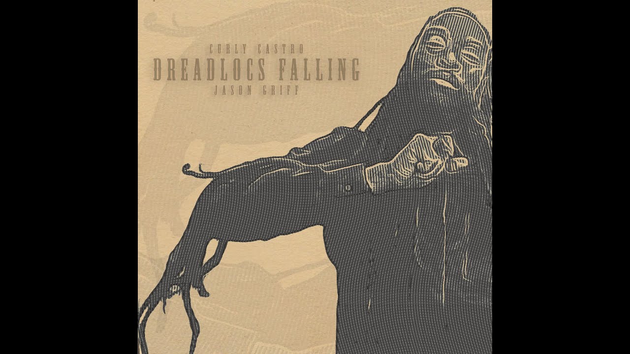 Watch Curly Castro & Jason Griff "Dreadlocs Falling" Full Length Video on YouTube Watch Curly Castro & Jason Griff "Dreadlocs Falling" Full Length Video on YouTube
