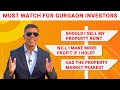 Should you sell your property in gurgaon now strategy for investors  end users  realty reviews