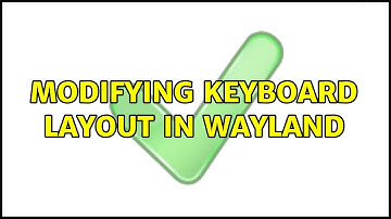 Ubuntu: Modifying Keyboard Layout in Wayland