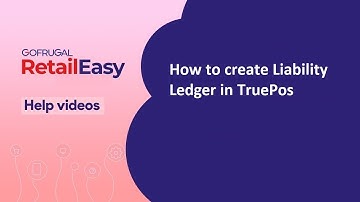 How to create Liability ledger in Retail Easy on Cloud (TruePos)
