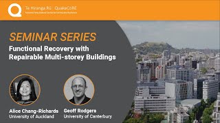 QuakeCoRE Seminar: IP1- Functional Recovery with Repairable Multi-storey Buildings (2022)