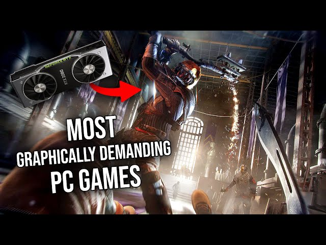 Most Graphically Demanding PC Games [2022 List] class=