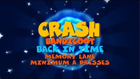 Crash Bandicoot: Back in Time - Memory Lane in 1x A press