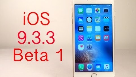 iOS 9.3.3 Beta 1 Released - What