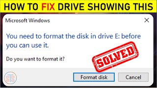 How to fix Drive showing "You need to Format Disk before you can use it"