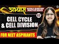 CELL CYCLE AND CELL DIVISION (2) - ABHYAS : Weekly Practice Series for NEET 2026 || PhysicsWallah ⚡
