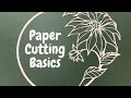 HOW TO DO PAPER CUTTING | PAPER CUTTING BASICS TUTORIAL | PAPER CUTTING GUIDE FOR BEGINNERS