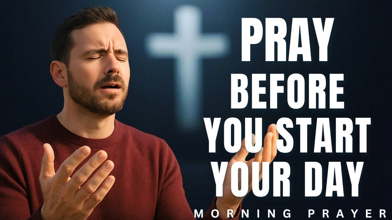 Always Pray First Before You Start Your Day | Morning Prayer - YouTube