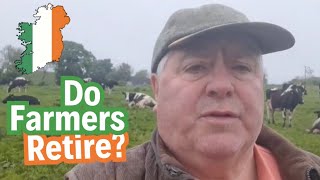 Do Farmers Ever Retire in Ireland?
