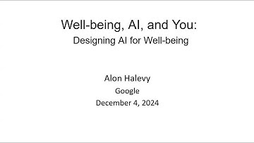Alon Halevy - Well-being, AI, and You: Developing AI-based Technology for Well-being