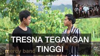 TRESNA TEGANGAN TINGGI - MERCY BAND ( COVER)