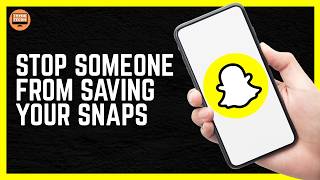 HOW TO STOP SOMEONE FROM SAVING YOUR SNAPS ON SNAPCHAT 2026! (FULL GUIDE)