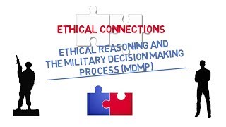 Ethical Connections: Ethical Reasoning and the Military Decision Making Process (MDMP) screenshot 4
