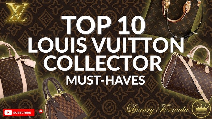 10 Louis Vuitton Bags That Are Worth Collecting 