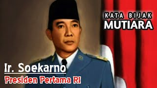 KATA KATA BIJAK MUTIARA BUNG KARNO PRESIDEN PERTAMA NEGARA RI 🇮🇩