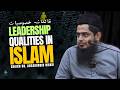 LEADERSHIP QUALITIES IN ISLAMтФЛShaykh Dr Ansaruddin MakkiтФЛ19 07 2025 Leadershipqualities LEADERSHIP QUALITIES IN ISLAMтФЛShaykh Dr Ansaruddin MakkiтФЛ19 07 2025 Leadershipqualities