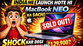 🔥 India Me Launch Hote Hi SOLD OUT? Apple MacBook Neo Ka Sach! 💻 Shock Kar Degi Price &amp; Features 😱