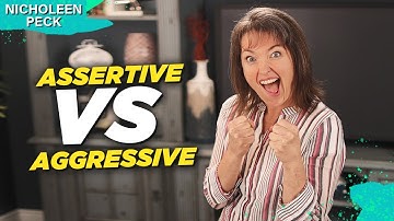 How To Be Assertive Without Being Aggressive