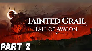 Tainted Grail – The Fall of Avalon Let's Play Ep.2