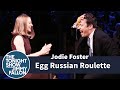 Egg Russian Roulette with Jodie Foster