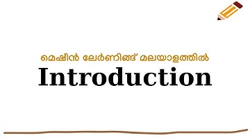 Machine Learning - Malayalam - Part 1 -  Introduction