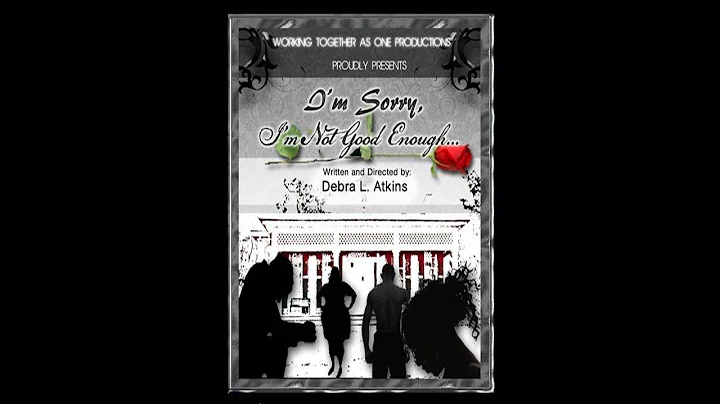 "I'm Sorry, I'm Not Good Enough Stage Play By: Deb...